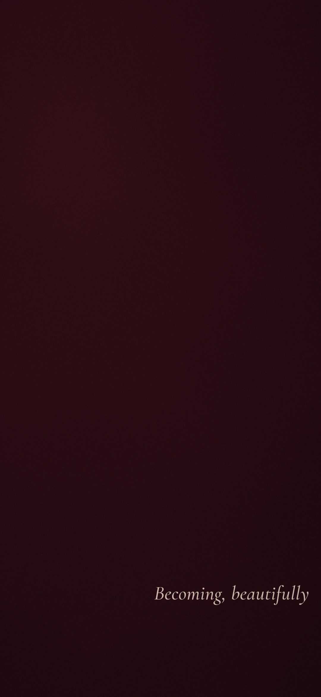Becoming Beautifully: a plain deep burgundy backdrop with fine grain carries the small line "Becoming, beautifully" at the lower right, iPhone wallpaper