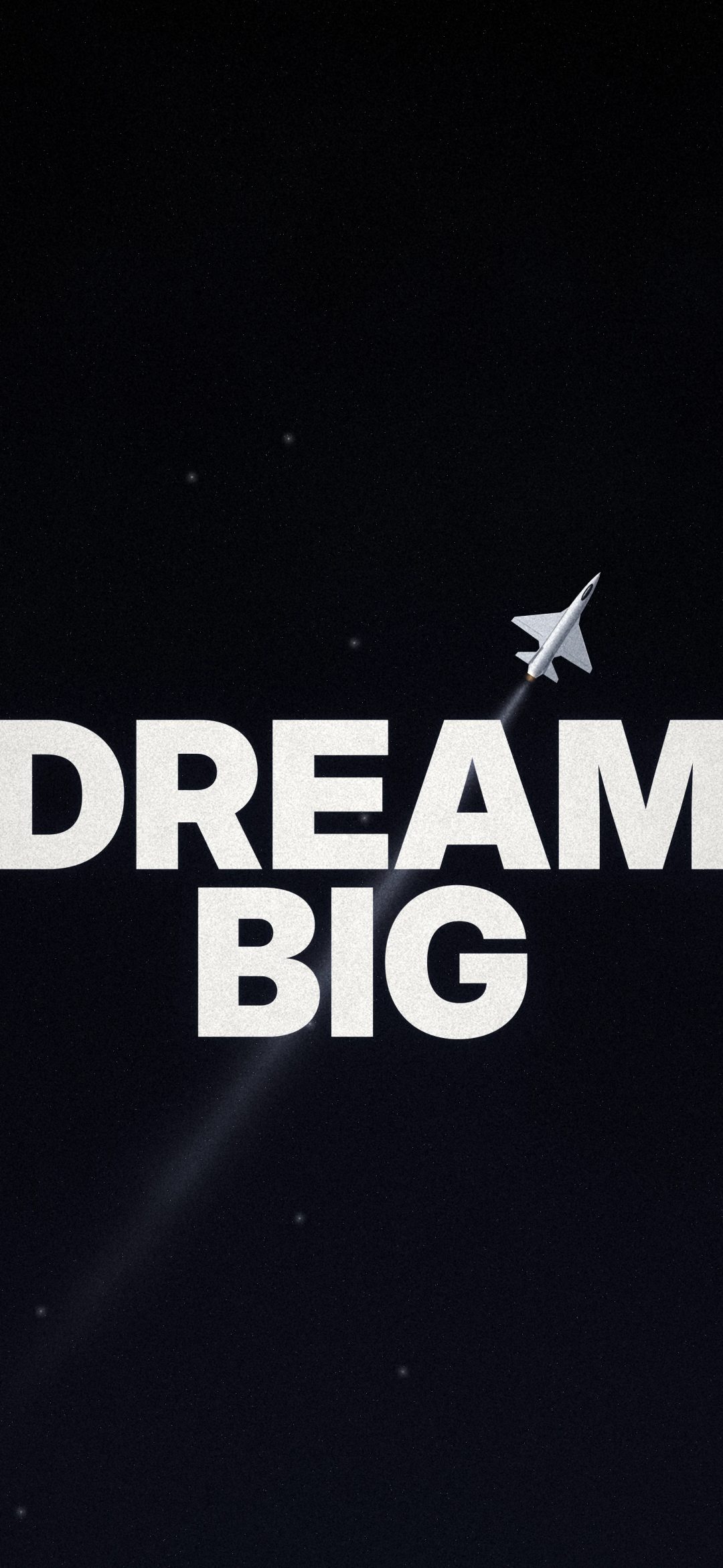 Dream Big Starfield: huge bold white words DREAM BIG stand on a grainy black starfield as a small jet climbs past with a faint contrail, iPhone wallpaper
